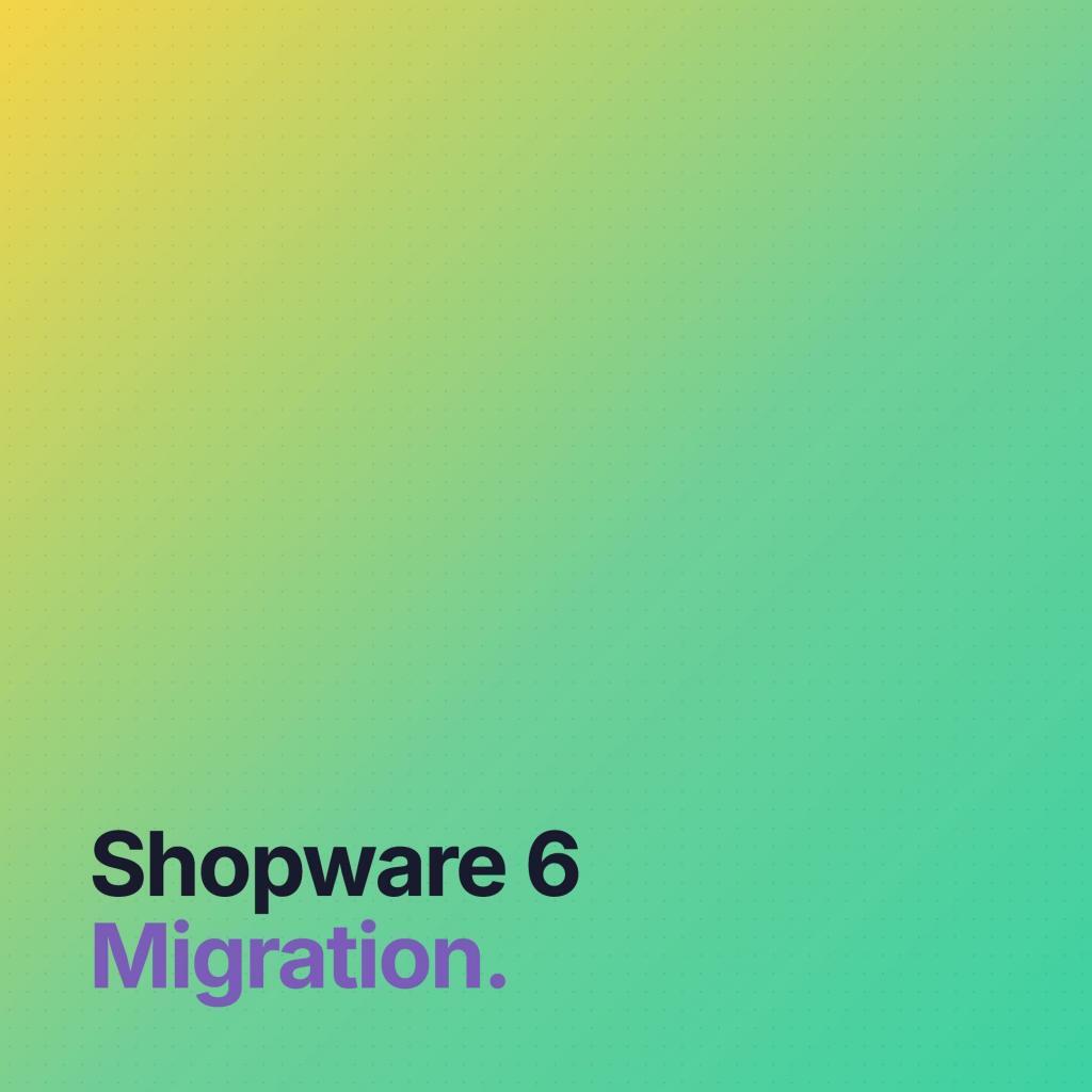 Shopware 6 Migration Zeitpunkt Hero