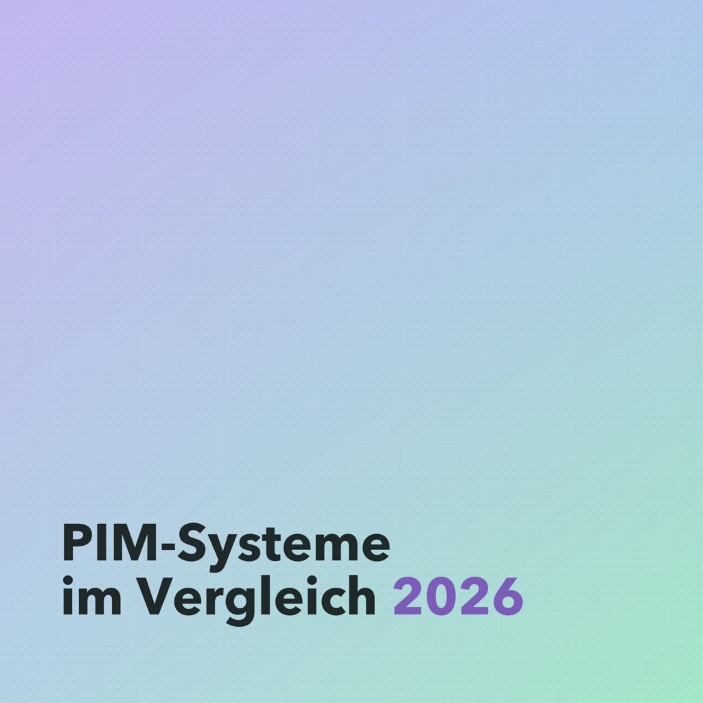 PIM-Systeme im Vergleich 2026: Pimcore, Akeneo und Centric PXM (ehemals Contentserv)